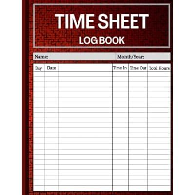 Buy Time Sheet Log Book: Daily Timesheet Log Book To Record Time | Work ...