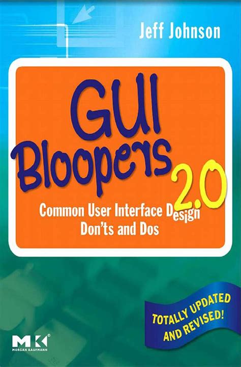 GUI Bloopers 2.0: Common User Interface Design Don'ts and Dos ...