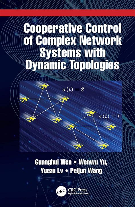 Cooperative Control of Complex Network Systems with Dynamic Topologies ...