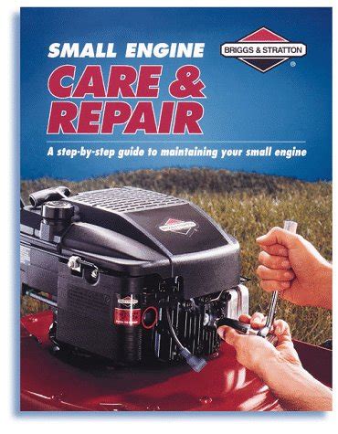 Buy Small Engine Care & Repair: A Step-By-Step Guide to Maintaining ...