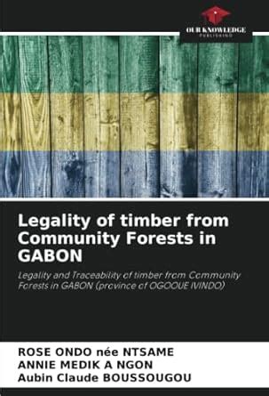 Legality of timber from Community Forests in GABON : Amazon.in: Books