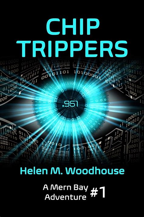 Chip Trippers (Mern Bay Adventures Book 1) eBook : Woodhouse, Helen M ...