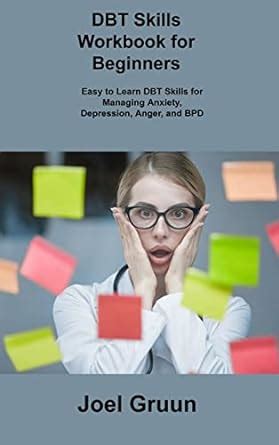 DBT Skills Workbook for Beginners: Easy to Learn DBT Skills for ...