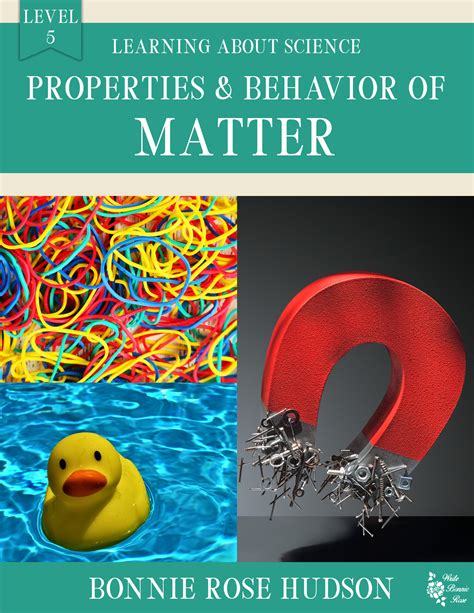 Properties and Behavior of Matter-Learning About Science, Level 5 | Made By Teachers