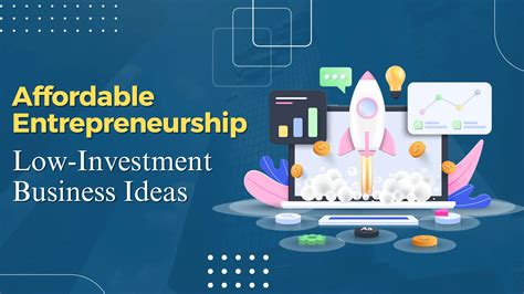 20 Low-Investment Business Ideas for Affordable Entrepreneurship
