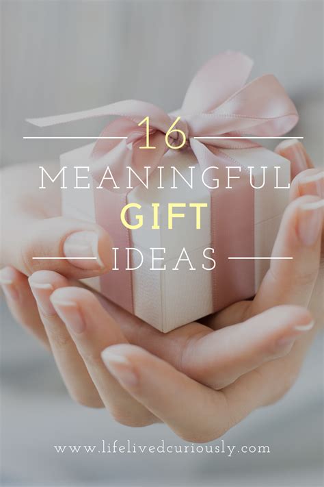 16 Meaningful Gift Ideas & Gift Giving Tips | Meaningful gifts ...