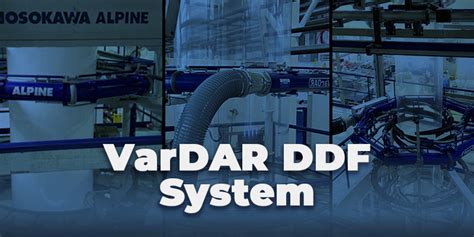 VarDAR DDF System From Hosokawa Alpine - Euro Machinery