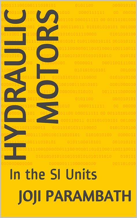 Hydraulic Motors: In the SI Units (Industrial Hydraulic Book Series (in ...