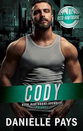 Cody: REED HAWTHORNE SECURITY eBook : Pays, Danielle: Amazon.in: Kindle ...