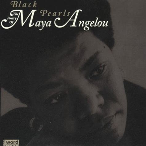 Black Pearls: Poetry of Maya Angelou: Angelou, Maya: Amazon.in: Music}