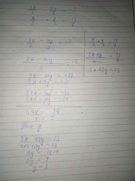 Solve using substitution and elimination method 3x/2-5y/3=-2 and x/3+y ...
