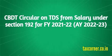 CBDT Circular on TDS from Salary under section 192 for FY 2021-22 (AY ...