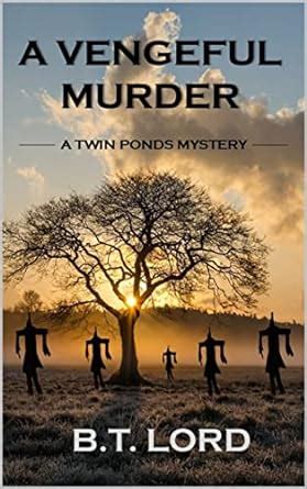 A Vengeful Murder (Twin Ponds Mystery Series Book 10) eBook : Lord, B.T ...