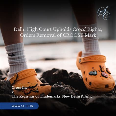 CROCS INC v. THE REGISTRAR OF TRADEMARKSNEW DELHI & ANR.