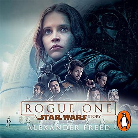 Rogue One: A Star Wars Story (Audio Download): Alexander Freed ...
