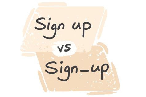 Image result for Sign Up vs Sign Up Example