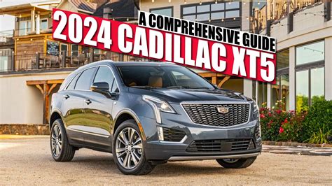 2024 Cadillac XT5: A Comprehensive Guide On Features, Specs, And Pricing