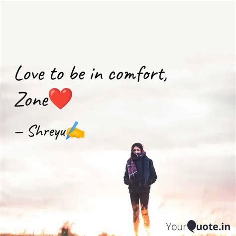 Love to be in comfort, Zo... | Quotes & Writings by Shreya Singh ...