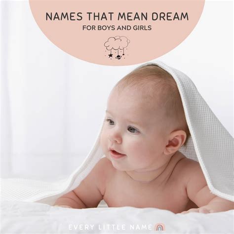 70+ Names That Mean Dream (Boys and Girls) - Every Little Name