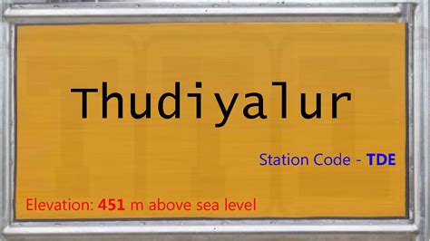 TDE / Thudiyalur Railway Station | Train Arrival / Departure Timings at ...