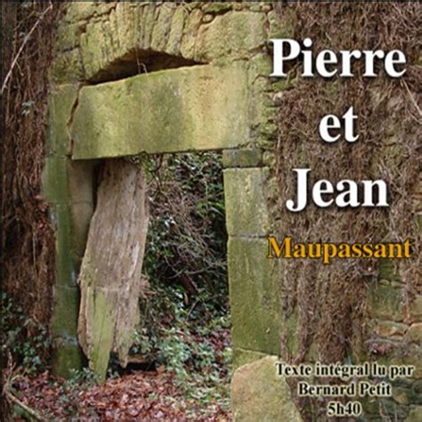 Pierre et Jean (Audio Download): Bernard Petit, Guy de Maupassant, Le ...