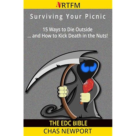 Buy The EDC Bible: Surviving Your Picnic: 15 Ways to Die Outside... and ...