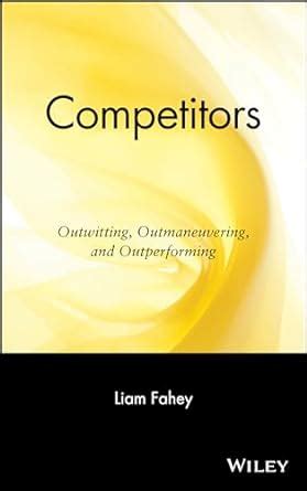 Buy Competitors - Outwitting, Outmaneuvering and Outperforming Book ...