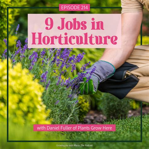 9 Jobs in Horticulture with Daniel Fuller of Plants Grow Here, Ep 214 - Growing Joy with Maria