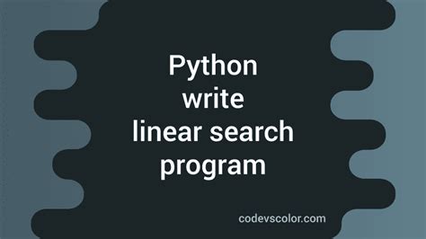 Image result for Linear Search Algorithm Python Code Simple