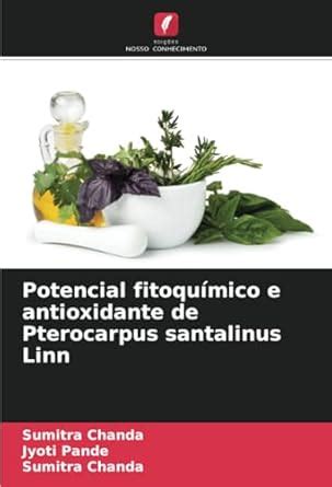 Buy Potencial fitoquímico e antioxidante de Pterocarpus santalinus Linn ...