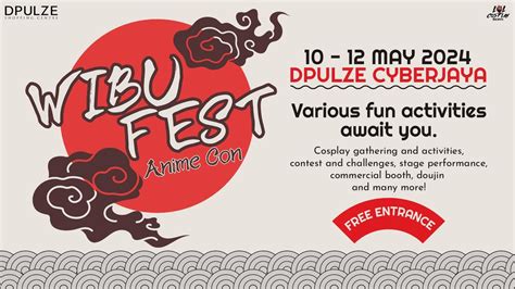 Wibu Fest - Anime Con, DPULZE Shopping Centre, Cyberjaya, 10 May to 12 ...