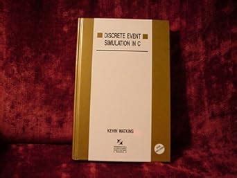 Discrete Event Simulation in C (McGraw-Hill International Series in ...