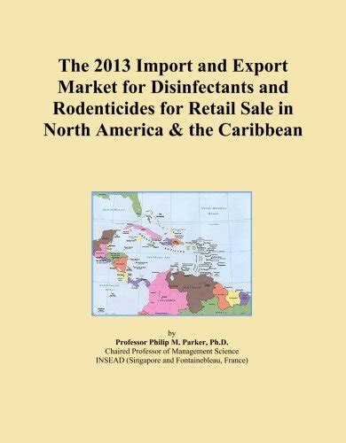 The 2013 Import and Export Market for Disinfectants and Rodenticides ...