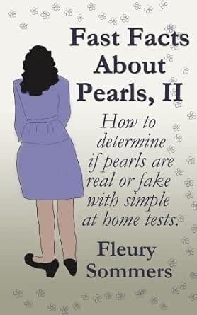 Fast Facts About Pearls, II: How to determine whether pearls are real ...