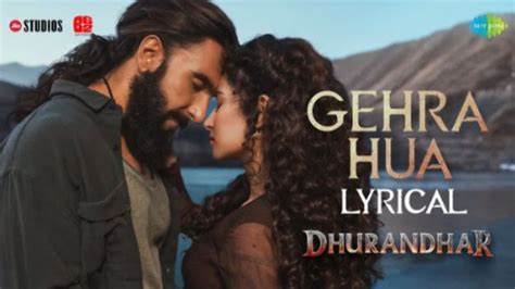 Gehra_Hua_-_Lyrical___Dhurandhar___Ranveer_Singh,_Sara_Arjun,_Shashwat ...