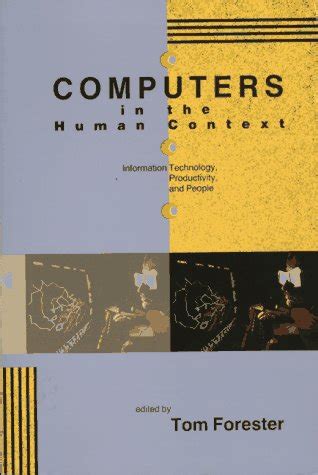 Computers in the Human Context – Information Technology, Productivity ...
