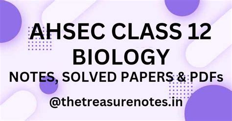 AHSEC Class 12 Biology Notes 2025, Important Questions Answers & Solved ...