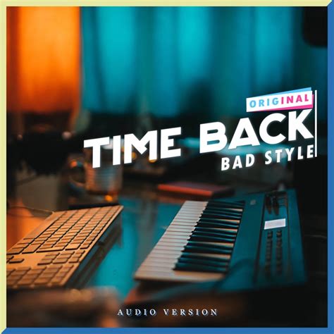 Image result for Bad Style Time Back