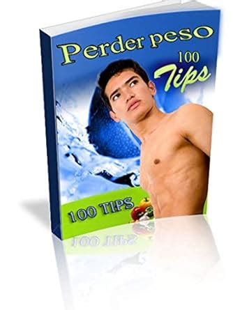 Los 100 mejores TIPS para perder peso : Sigue estos consejos y perdelas ...