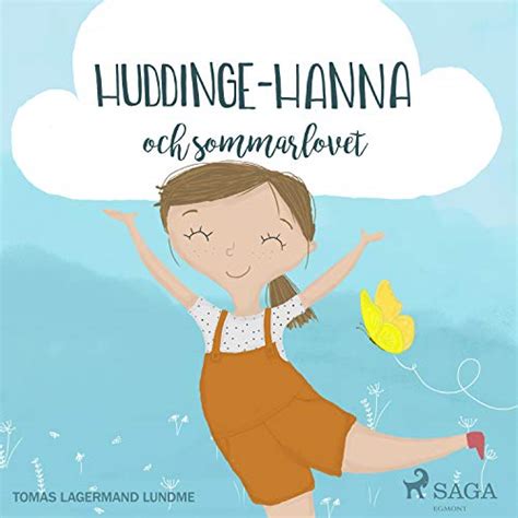 Huddinge-Hanna och sommarlovet (Audio Download): Tomas Lagermand Lundme ...