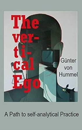 Buy The vertical Ego: A Path to self-analytical Practice Book Online at ...