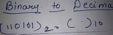 convert (110101)² from binary to decimal - Brainly.in