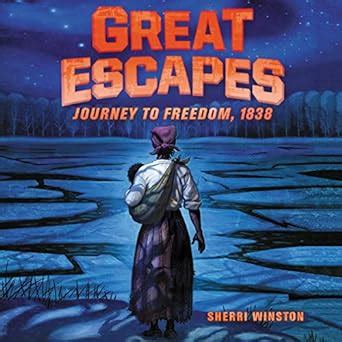 Journey to Freedom, 1838 (Great Escapes, Book 2) : Winston, Sherri ...