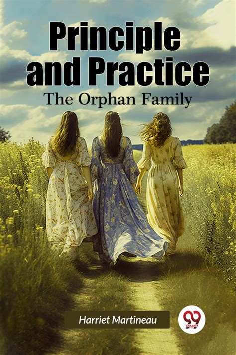 Buy Principle and Practice The Orphan Family Book by Harriet Martineau