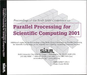 Buy Proceedings of the Tenth Siam Conference on Parallel Processing for ...