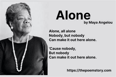 Alone by Maya Angelou - Inspirational and Powerful Motivation ...