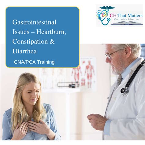 CNA/PCA – Gastrointestinal Issues – Heartburn, Constipation & Diarrhea ...