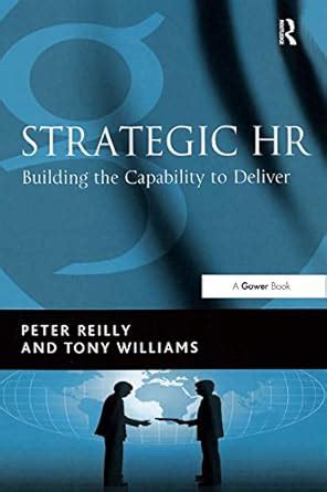 Strategic HR: Building the Capability to Deliver eBook : Reilly, Peter ...