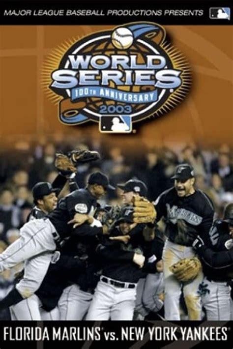 2003 Florida Marlins: The Official World Series Film (2003) | The ...
