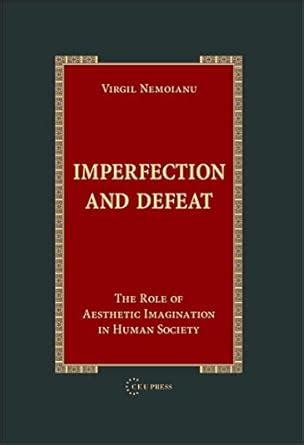 Buy Imperfection and Defeat: The Role of Aesthetic Imagination in Human ...